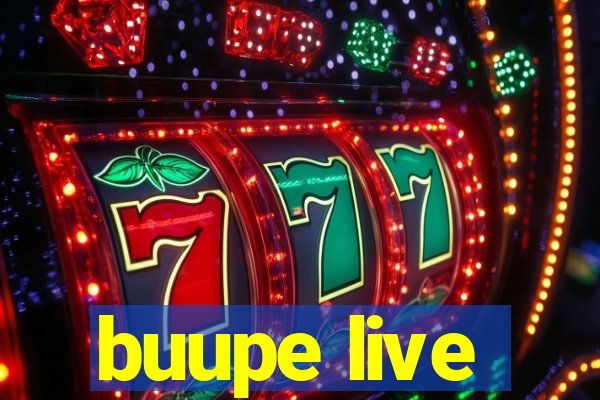 buupe live